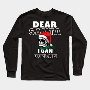 Dear Santa I Can Explain Shirt, Skull T-Shirt, Christmas Tee, Funny T-Shirt Long Sleeve T-Shirt